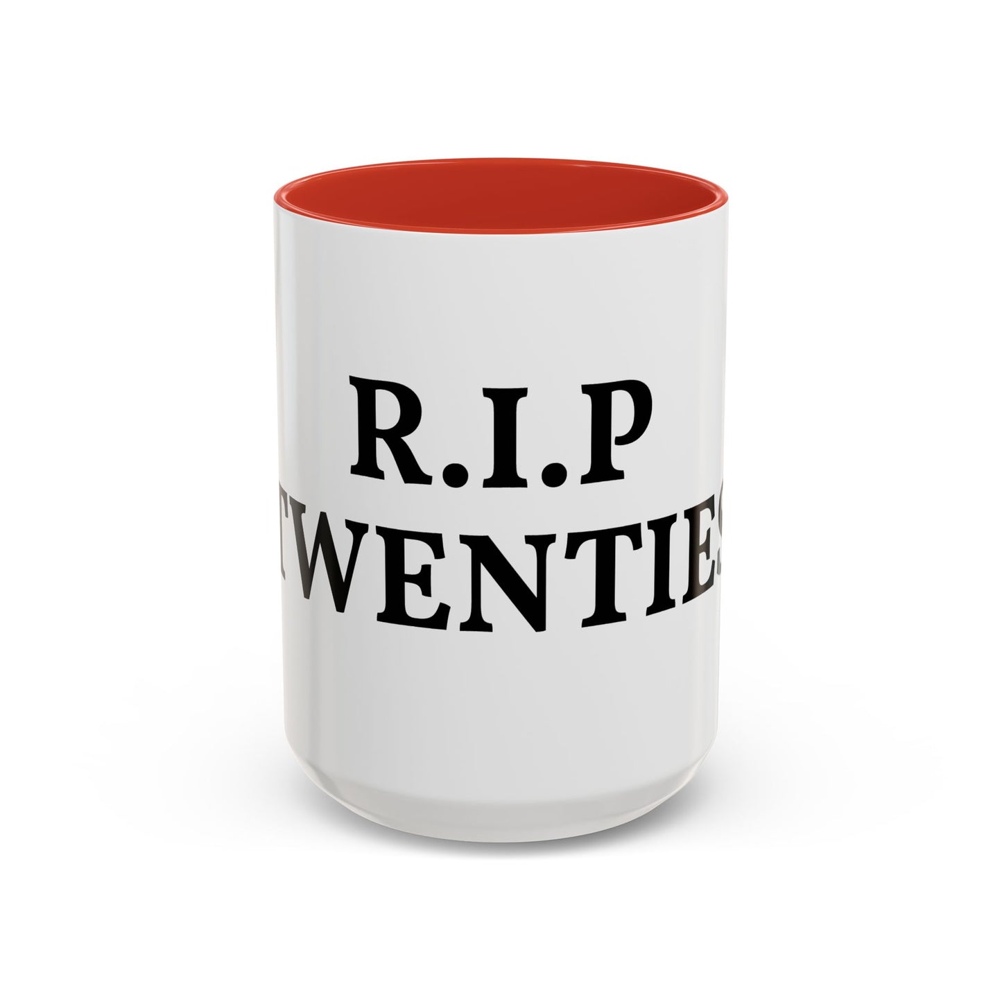 R.I.P. Twenties Coffee Mug — Funny 20s To 30s Birthday Gift