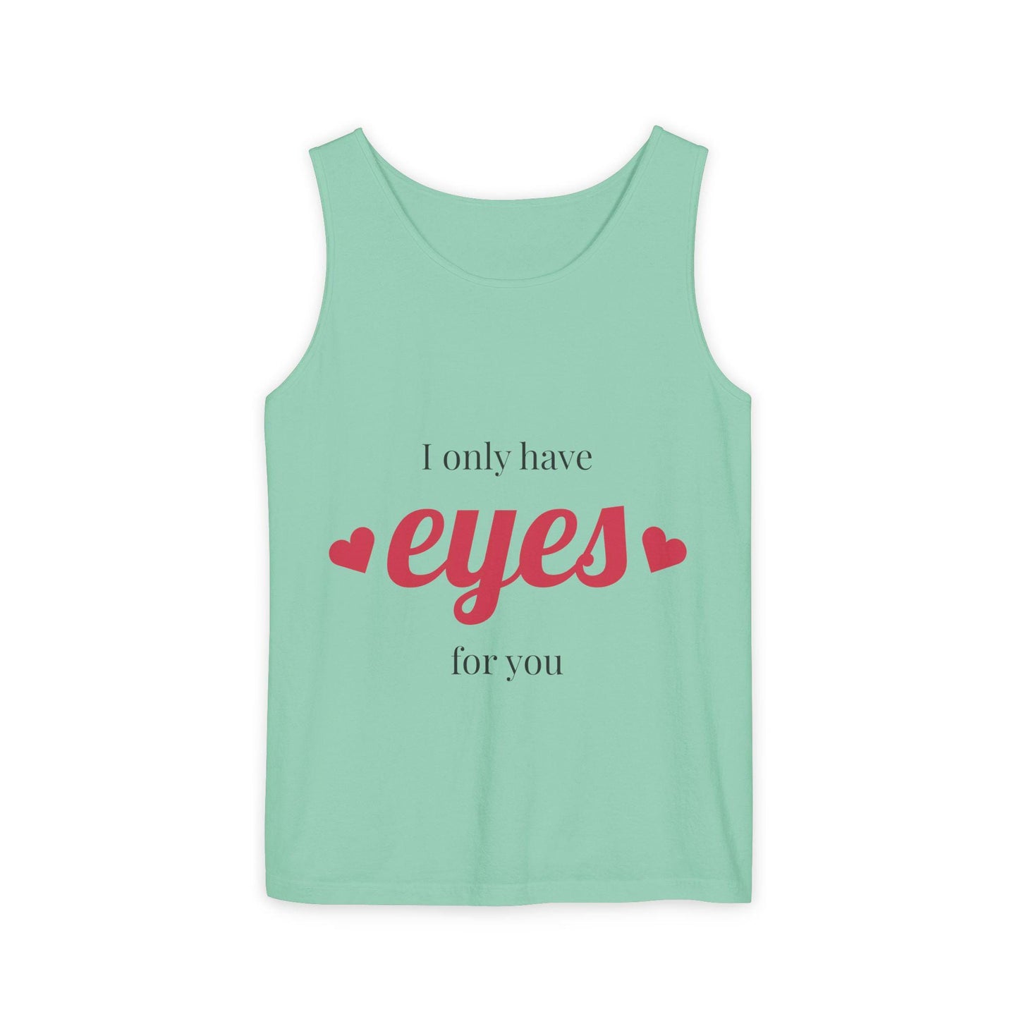 Guy & Dia I Only Have Eyes For You Tank Top, Cute Summer Shirt, Valentine's Day Gift, Romantic Tank, Unisex Fashion Tee