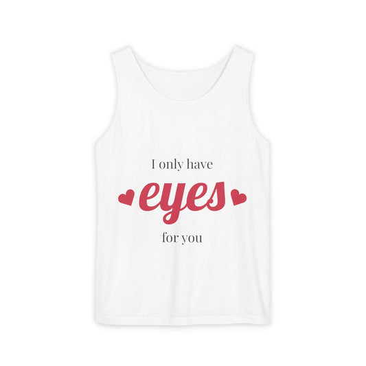 Guy & Dia I Only Have Eyes For You Tank Top, Cute Summer Shirt, Valentine's Day Gift, Romantic Tank, Unisex Fashion Tee
